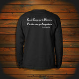"Good Guys go to Heaven, Pirates can go Anywhere" Long Sleeve