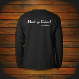 "Hoist ye Colors" Long Sleeve