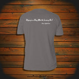 "Dying is a Day Worth Living For!" T-Shirt