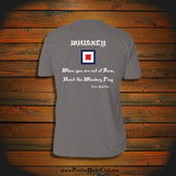 "WHISKEY: When you are out of Rum, Hoist the Whiskey Flag" T-Shirt