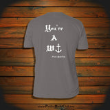 "You're a W-}" T-Shirt
