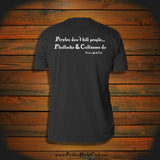 "Pirates don't kill people.. Flintlocks & Cutlasses do" T-Shirt