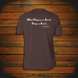 "What Happens on Board, Stays on Board" T-Shirt