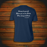 "Always be yourself, Unless you can be a Pirate. Then always be Pirate" T-Shirt