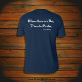 "Where there is a Sea, There be Pirates" T-Shirt