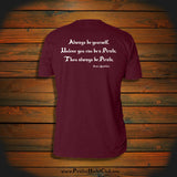 "Always be yourself, Unless you can be a Pirate. Then always be Pirate" T-Shirt