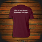 "Never take life too Seriously.. Nobody gets out Alive anyway" T-Shirt