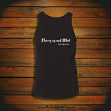 "Hurry up and Wait" Tank Top