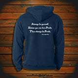 "Always be yourself, Unless you can be a Pirate, Then always be Pirate" Hooded Sweatshirt