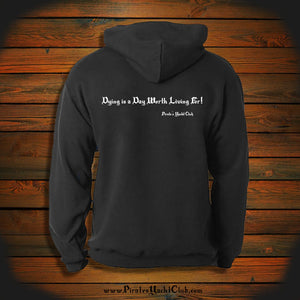 "Dying is a Day Worth Living For!" Hooded Sweatshirt