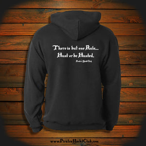 "There is but one Rule... Hunt or be Hunted." Hooded Sweatshirt