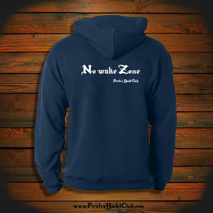 "No wake Zone" Hooded Sweatshirt