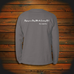 "Dying is a Day Worth Living For!" Long Sleeve