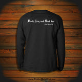 "Hook, Lie, and Sink her" Long Sleeve