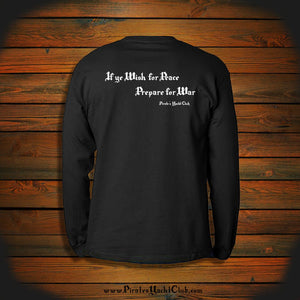 "If ye wish for Peace Prepare for War" Long Sleeve