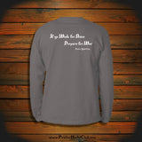 "If ye wish for Peace Prepare for War" Long Sleeve