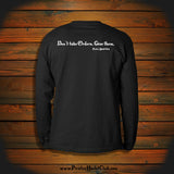 "Don't take Orders. Give them." Long Sleeve