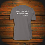 "I killed a fifth of Rum just to watch it Die" T-Shirt