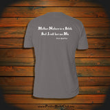 "Mother Nature is a Bitch, but I call her me Ma" T-Shirt