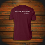 "Dying is a Day Worth Living For!" T-Shirt