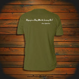 "Dying is a Day Worth Living For!" T-Shirt